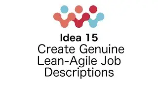 Create Genuine Lean-Agile Job Descriptions