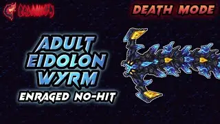 Adult Eidolon Wyrm [Enraged] - Death mode NO HIT | Calamity 1.5