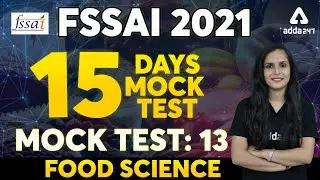 FSSAI Recruitment 2021 | Food Science | 15 DAYS- 15 MOCK TEST( MOCK TEST: 13)
