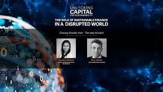 Unlocking Capital for Sustainability 2022 - Closing fireside chat