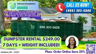 $249 Same Day Roll Off Dumpster Rentals - Chatham, NY - Call (888) 303-5608