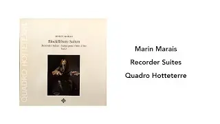Marin Marais: Recorder Suites, Quadro Hotteterre - Side 1