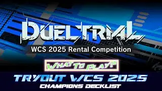 TRYOUT DUEL WCS 2025 RENTAL - WTP? - WHAT TO PLAY⁉️ [Yu-Gi-Oh! Master Duel]