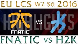 Fnatic vs H2K Highlights | EU LCS Week 2 Day 1 Spring 2016 S6 FNC vs H2K