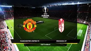 Manchester United VS Granada  | UEFA Europa League 2021 Gameplay