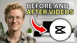How to Make a CapCut Before and After Video on Phone - Step by Step 2026