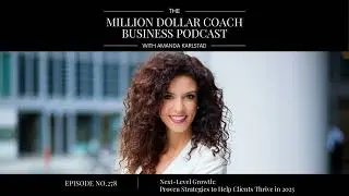 278: Next-Level Growth: Proven Strategies to Help Clients Thrive in 2025