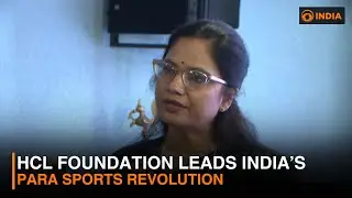 HCL Foundation Leads India&rsquo;s Para Sports Revolution