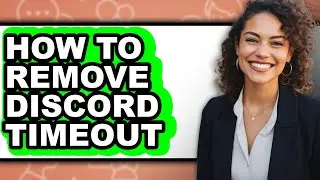 How to Remove Discord Timeout - Easy Guide