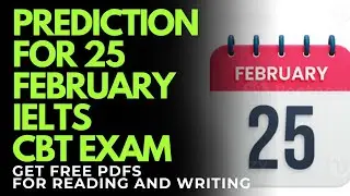 25 FEBRUARY 2026 IELTS EXAM PREDICTION | FEBRUARY IELTS EXAM | IELTS PREDICTION | IDP & BC
