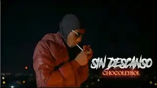 Chocoleyrol - Sin Descanso (Video Oficial)