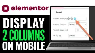 How To Display Two Columns On Mobile In Elementor 2025 (RIGHT WAY)