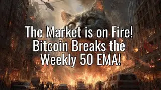 The Market is on Fire! Bitcoin Breaks the Weekly 50 EMA!
