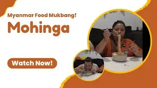 Mukbang Myanmar Cuisine - Mohinga. Part - 29