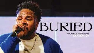 Buried | Apostle G. Morris