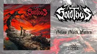 SOLOTHUS - Below Black Waters (From 'Realm Of Ash And Blood' LP, 2020)