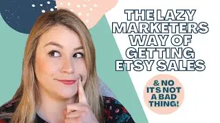 How To Increase Sales On Etsy In 2023 - The Lazy Marketers Way Of Getting Etsy Sales 🥱