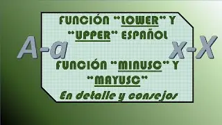 Funci&oacute;n LOWER y UPPER en excel;  Funci&oacute;n MINUSC y MAYUSC en excel explicada a detalle.