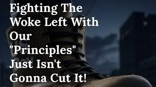 Fighting The Woke Left With Our 