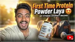 &ldquo;First Time Protein Powder Laya 😍 | Body Banane Ka Safar&rdquo;||Vlog#53 