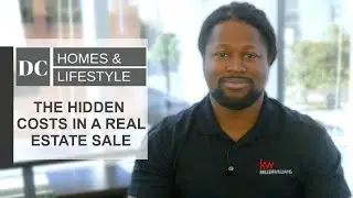 Washington DC Metro Real Estate Agent: Uncovering the Hidden Costs in a Real Estate Sale