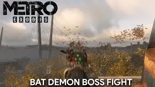 Metro Exodus Sam's Story - Bat Demon Boss Fight