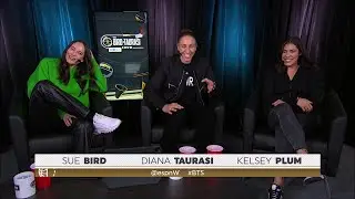 Sue Bird, Taurasi, Kelsey Plum Talk About How Tough It Was To Come Into The WNBA After College