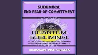 Subliminal Fear of Commitment - Silent Ultrasonic Track