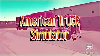 American Truck Simulator Episode 17 (Real Companies)