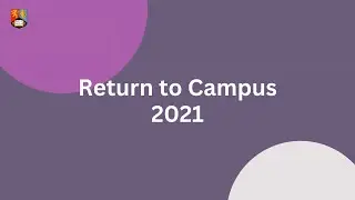 Return to Campus 2021