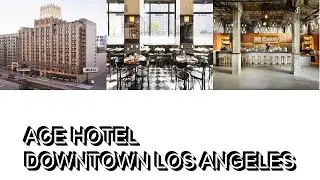 Ace Hotel Downtown Los Angeles