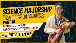 SCIENCE MAJORSHIP LET REVIEW - Part 18
