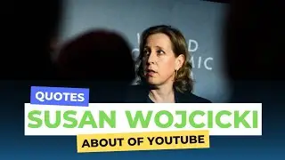 BEST QUOTES CEO YOUTUBE | SUSAN WOJCICKI