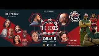 H.O.G Podcast Ceo.Gatti Bday & Battle of the Sexes Promotion