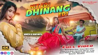 Nit Edi Dhinang Edi //Full video//Mukesh Hansda & Dear Anita//Stephan Tudu & Manju Murmu