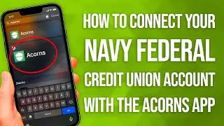 Как подключить свой счет в Navy Federal Credit Union к приложению Acorns: пошаговое руководство!