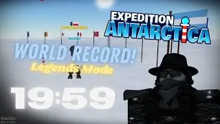 Roblox Expedition Antarctica Speedrun #3 Legends Mode [ World Record: 19:59]