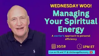 Managing Your Spiritual Energy: A Warrior's Approach To Self-Efficiency