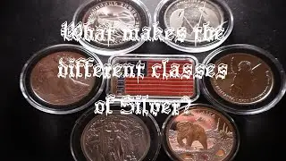 What makes different classes of Silver?