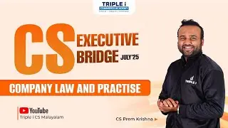 CS Executive Bridge Course July'25 | Company Law & Practice by CS Prem Krishna | Triple i