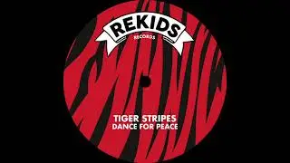 Tiger Stripes - A Dance [Rekids]
