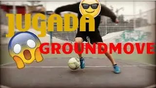 JUGADA GROUNDMOVE/COMO BURLAR A TU RIVAL/JUGADAS-SKILLS DE FUTBOL