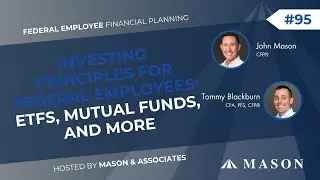 Investing Principles for Federal Employees: ETFs, Mutual Funds, and More