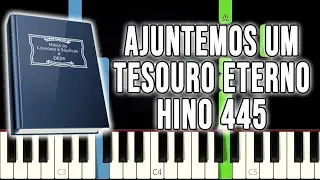 Hino 445 CCB - Ajuntemos Um Tesouro Eterno | VERSÃO FÁCIL | Piano e Teclado Tutorial