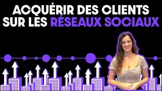 Comment utiliser les r&eacute;seaux sociaux dans votre strat&eacute;gie d&rsquo;acquisition clients