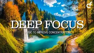 Piano Music for Enhanced Focus and Brain Power | 3-Hour Study & Work Playlist