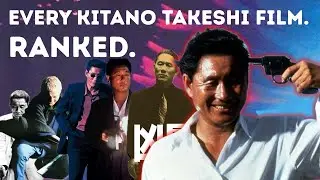 Kitano Takeshi: The Complete Ranked Filmography