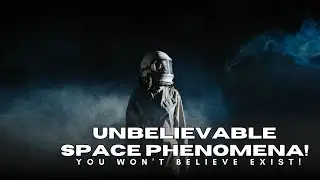 Unbelievable Space Phenomena: Shocking Discoveries You Didn't Know Existed! #SpacePhenomena