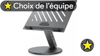 TOP 3 MEILLEUR SUPPORT POUR ORDINATEUR PORTABLE AVEC STATION D'ACCUEIL 2025