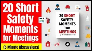 20 Short Safety Moments for Meetings (5 Minute Discussions) @hsestudyguide